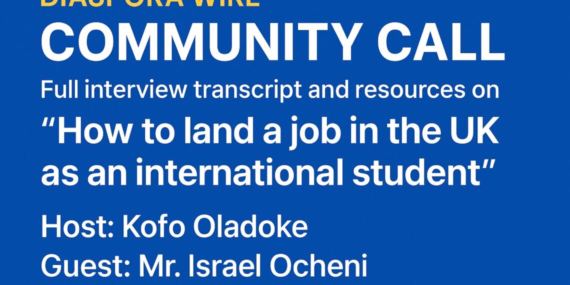 Full call transcript: “How to land a job in the UK as international student”